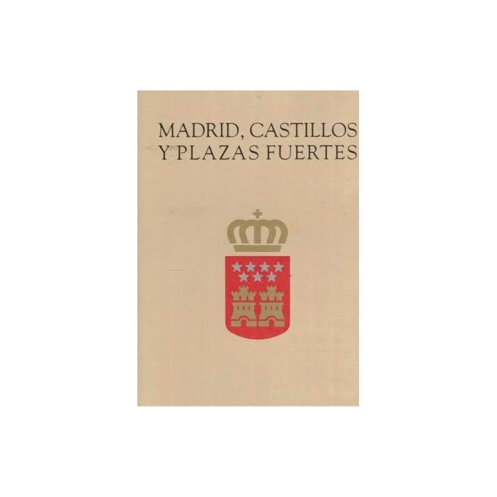 Madrid, castillos y plazas fuertes
